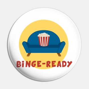 Binge-ready Pin