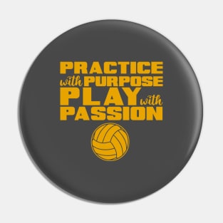 Practice With Purpose Play With Passion Pin