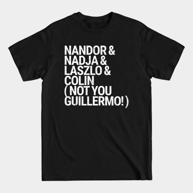 not you guillermo - Not You Guillermo - T-Shirt