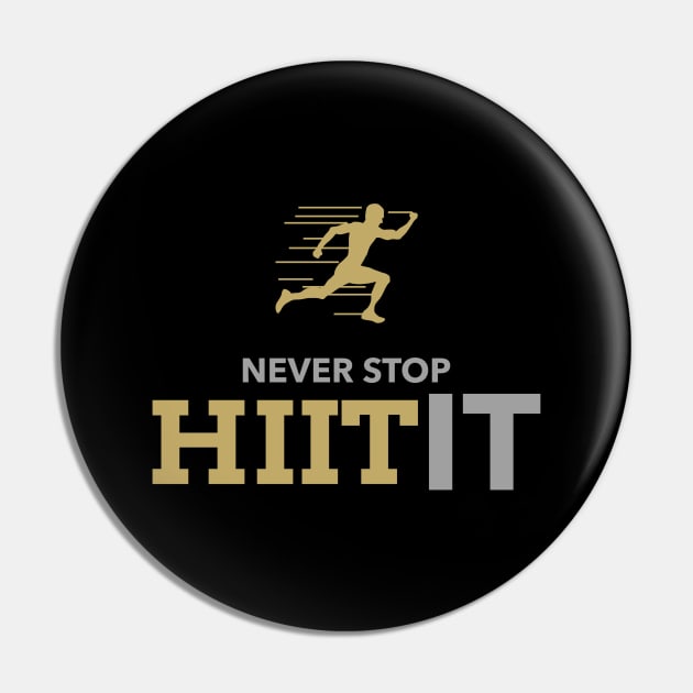 Never stop HIIT it Pin by kendesigned