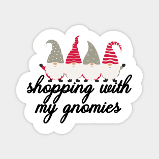 Shopping With My Gnomies Magnet