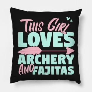 This Girl Loves Archery And Fajitas Gift graphic Pillow