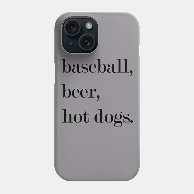 Baseball, Beer, Hot Dogs. Phone Case by Woozy Swag