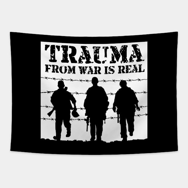 'Trauma From War Is Real' PTSD Mental Health Shirt Tapestry by ourwackyhome