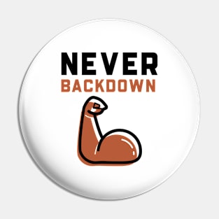 Never Backdown Pin