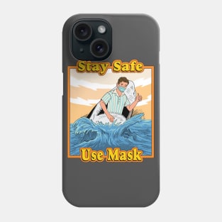 Stay safe use mask Phone Case