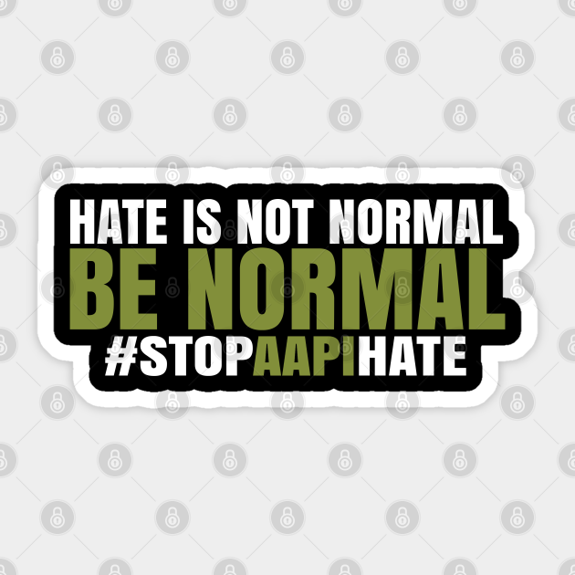 Stop AAPI Hate Anti Asian Hate Support - Aapi - Sticker