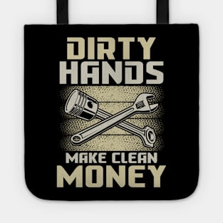 Dirty Hands Make Clean Money Tote