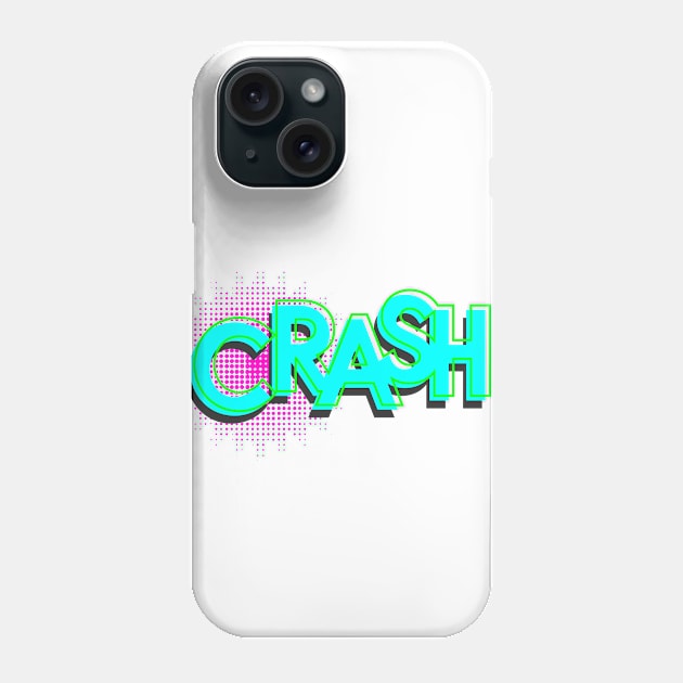 CRASH Phone Case by Creative Haus