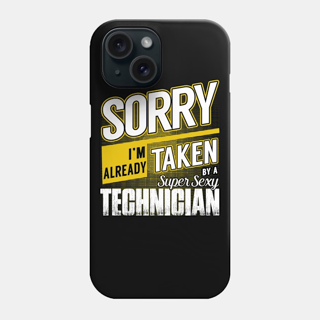 Sorry I'm Already Taken by a Super Sexy Technician Phone Case by MaliaOliviervm