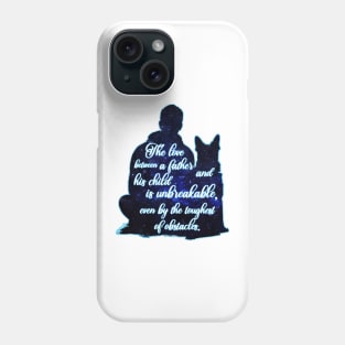 Dog The Love Between A Father And His Child Is Unbreakable, Even By The Toughest Of Obstacles Phone Case