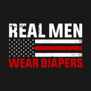 Real Men Wear Diapers Trump 2024 T-Shirt