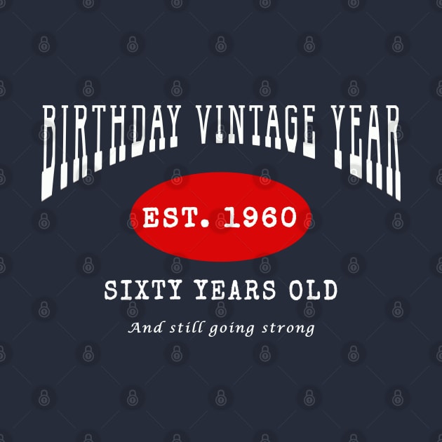 Birthday Vintage Year - Sixty Years Old by The Black Panther