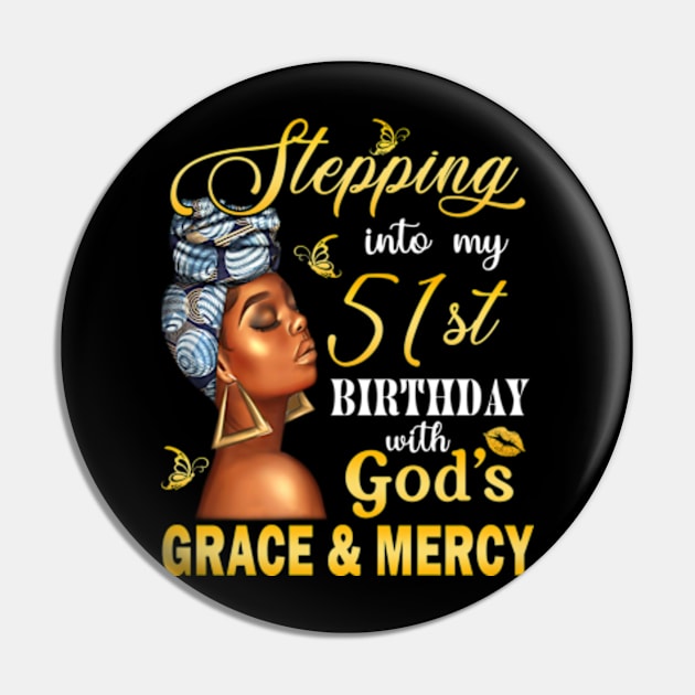 Stepping Into My 51st Birthday With God's Grace & Mercy Bday Pin by MaxACarter