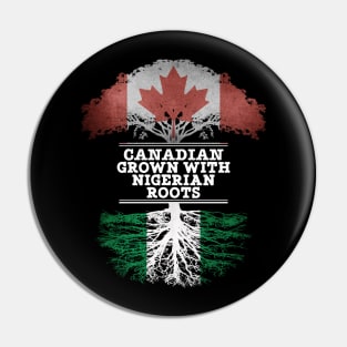 Canadian Grown With Nigerian Roots - Gift for Nigerian With Roots From Nigeria Pin