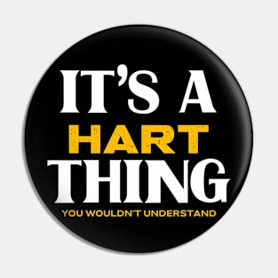 It's a Hart Thing You Wouldn't Understand Pin