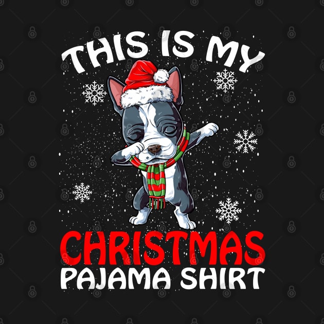 This is my Christmas Pajama Shirt Boston Terrier by intelus