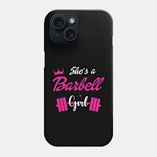 She's a BARBELL Girl Phone Case