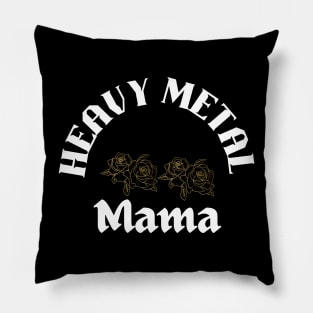 Heavy metal Mama Pillow