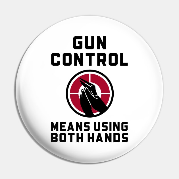 Gun Control, Using Both Hands Guns Pin by OldCamp