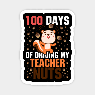 100 days of school Shirt, Squirrel 100 Days of Driving My Teacher Nuts Magnet