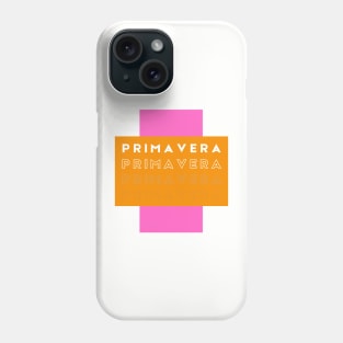 Primavera - Spring is Here Phone Case