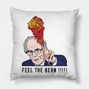 Feel The Bern !!!! Pillow