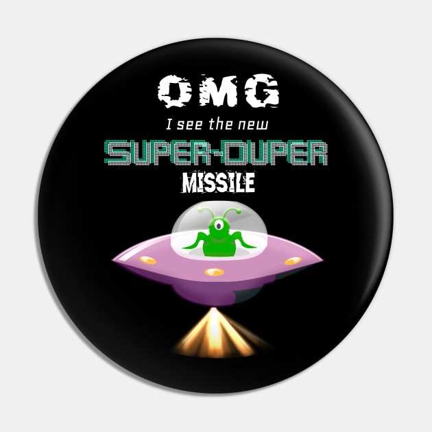 Alien UFO seeing The super duper missile Pin by Adaba