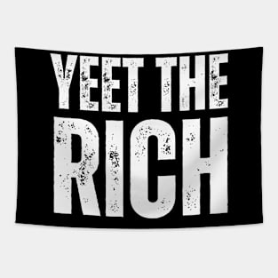 Yeet The Rich Tapestry