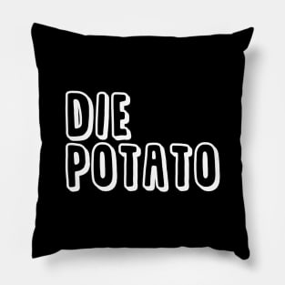 Die Potato Pillow