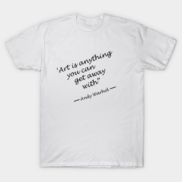 Discover Andy warhol quote - Andy Warhol - T-Shirt