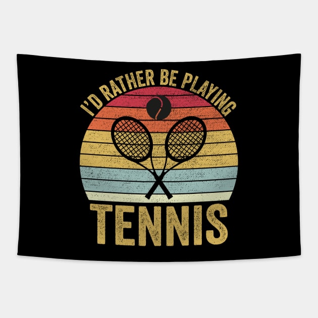 I'd Rather Be Playing Tennis Tapestry by DragonTees