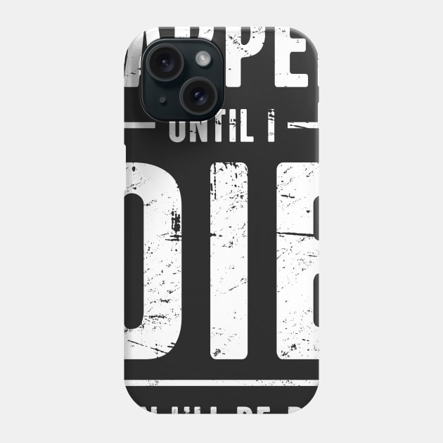 LARPer Until I Die | Funny LARP Quote Phone Case by MeatMan