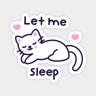 Let me sleep Magnet