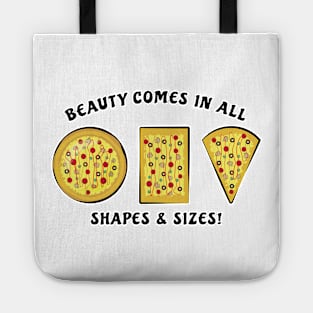 Beauty Comes In All Shapes & Sizes - Pizza Tote