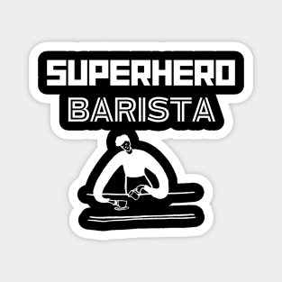 Superhero Barista Magnet