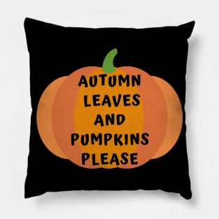 Autumn Leaves and Pumpkins Please Fall Design Pillow