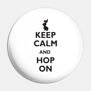 Keep calm and hop on Pin