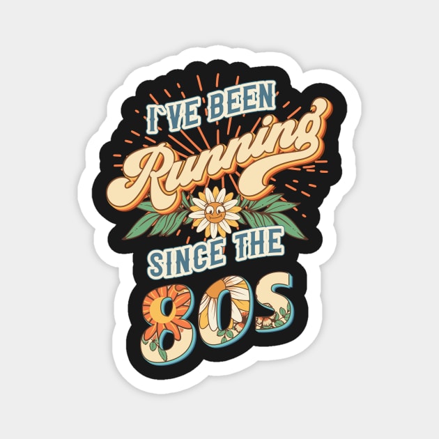 I ve been running since the 80s Groovy retro quote  gift for running Vintage floral pattern Magnet by HomeCoquette