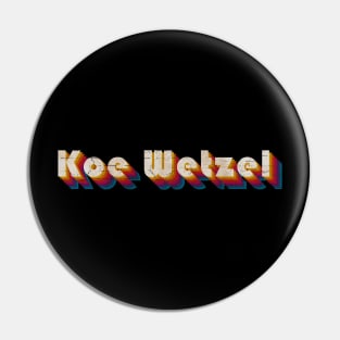 retro vintage Koe Wetzel Pin