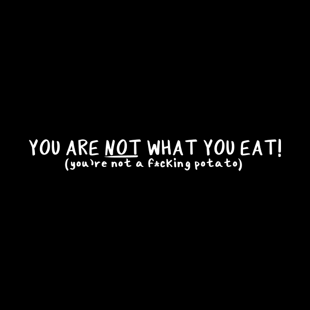 You Are NOT What You Eat! by Millennial On The Cusp Of X