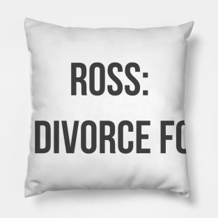 The Divorce Force Pillow