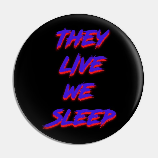 They Live (Blue) Pin by Angel_P_Ramirez