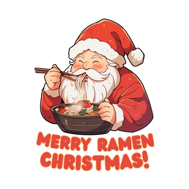 Merry Ramen Christmas - Ramen Lover by LoffDesign