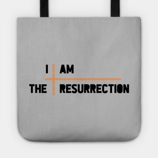 I am the resurrection, cross, orange Tote