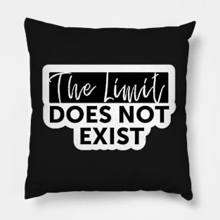 The Limit Does Not Exists Text Art Pillow