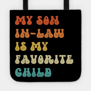 My Son In Law Is My Favorite Child Tote