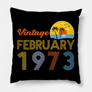 50th Birthday Vintage February 1973 50 Years Old Gifts Pillow