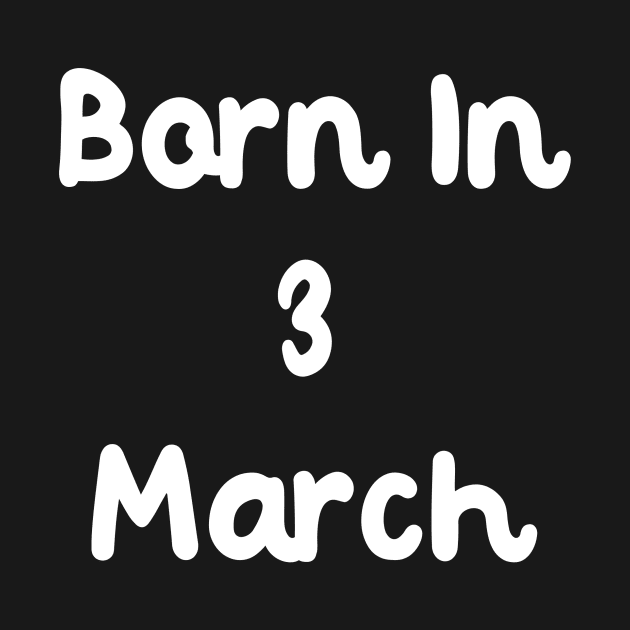 Born In 3 March by Fandie