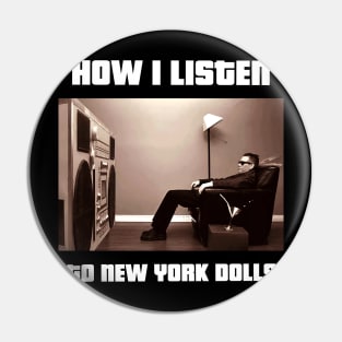 how i listen new york dolls Pin